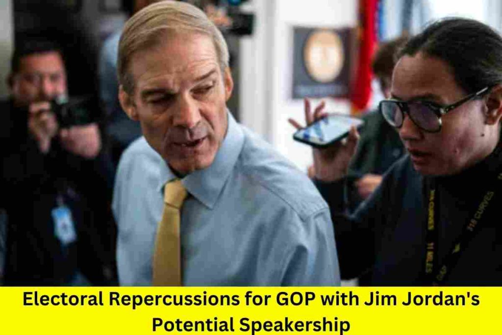 Electoral Repercussions for GOP with Jim Jordan's Potential Speakership