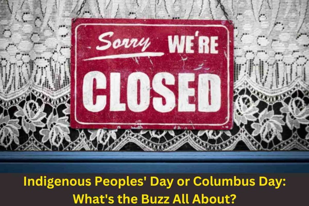 Indigenous Peoples' Day or Columbus Day: What's the Buzz All About?