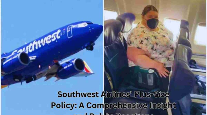 Southwest Airlines' Plus-Size Policy A Comprehensive Insight and Public Reactions
