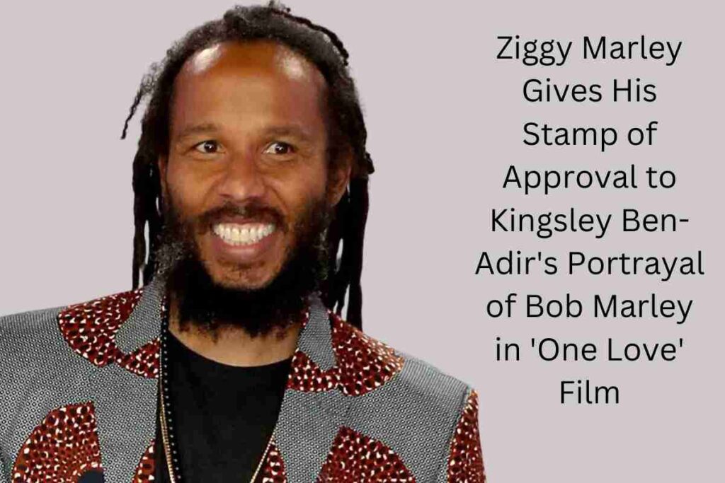 Ziggy Marley Gives His Stamp of Approval to Kingsley Ben-Adir's Portrayal of Bob Marley in 'One Love' Film