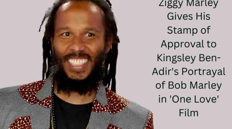 Ziggy Marley Gives His Stamp of Approval to Kingsley Ben-Adir's Portrayal of Bob Marley in 'One Love' Film