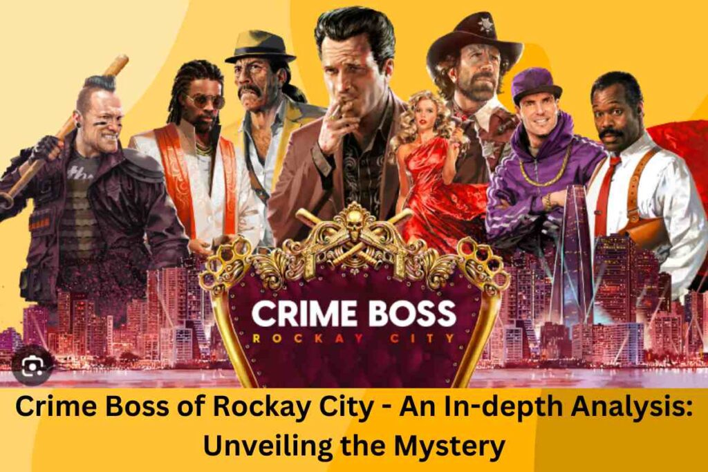 Crime Boss of Rockay City - An In-depth Analysis: Unveiling the Mystery