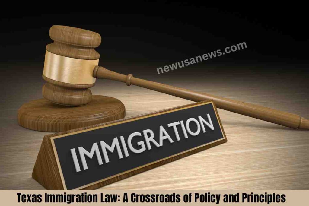 Texas Immigration Law: A Crossroads of Policy and Principles