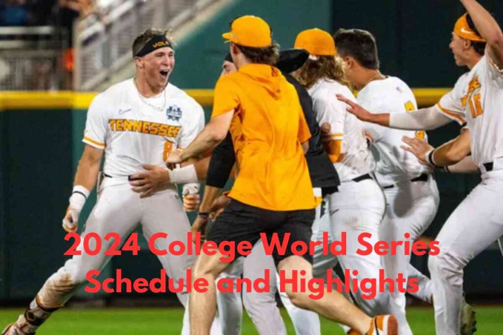 2024 College World Series Schedule and Highlights