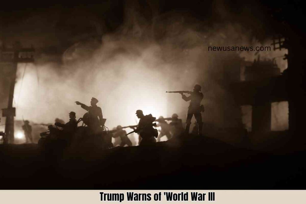 Trump Warns of 'World War III