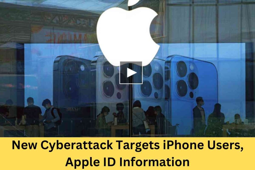 New Cyberattack Targets iPhone Users, Apple ID Information