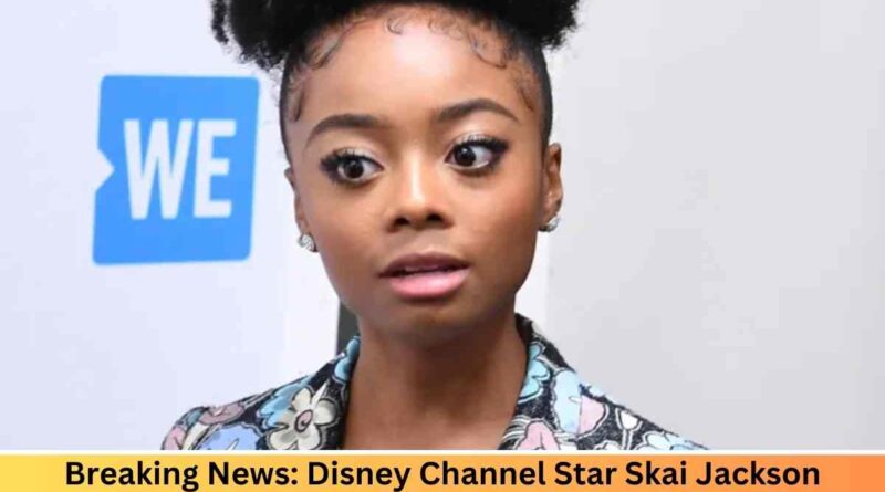 Breaking News: Disney Channel Star Skai Jackson Arrested for Domestic Battery... After Public Fight W/Boyfriend