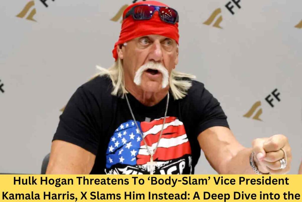 Hulk Hogan Threatens To ‘Body-Slam’ Vice President Kamala Harris, X Slams Him Instead: A Deep Dive into the Controversy