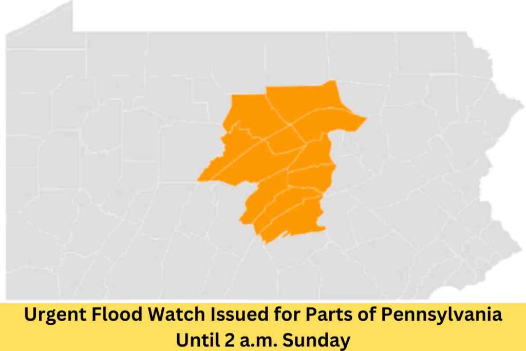 Urgent Flood Watch Issued for Parts of Pennsylvania Until 2 a.m. Sunday