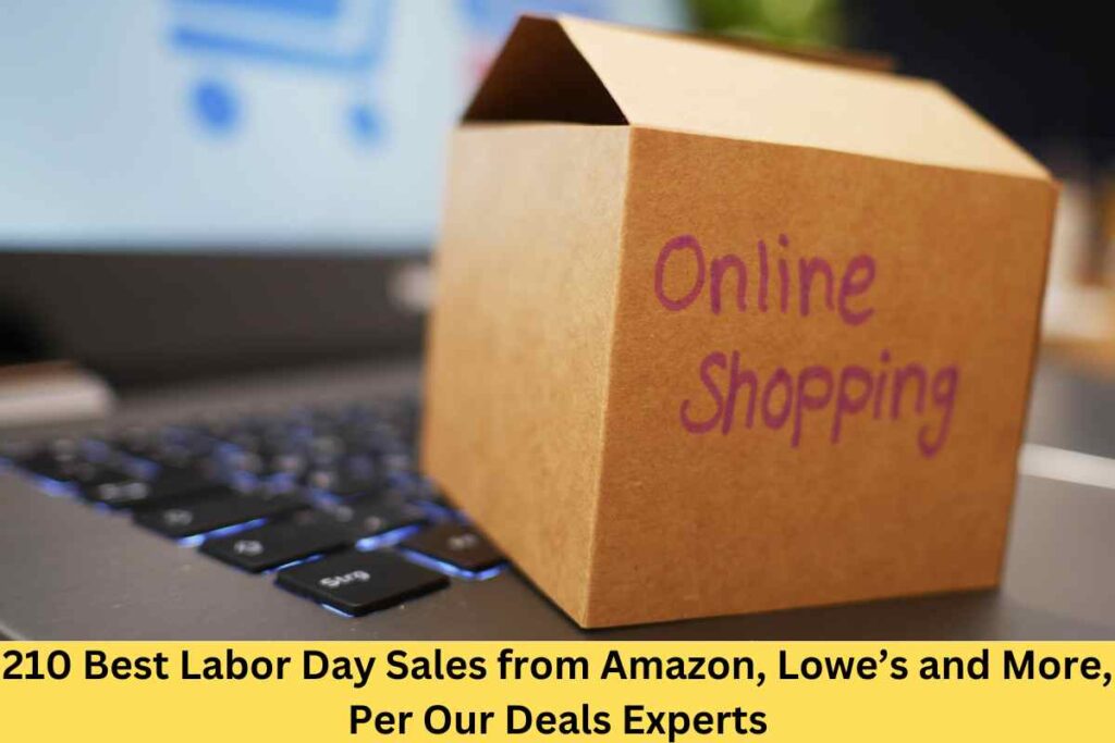 210 Best Labor Day Sales from Amazon, Lowe’s and More, Per Our Deals Experts