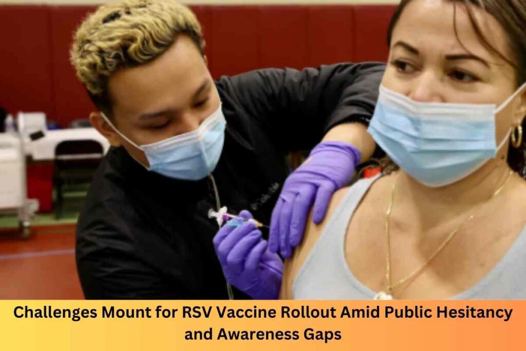 Challenges Mount for RSV Vaccine Rollout Amid Public Hesitancy and Awareness Gaps