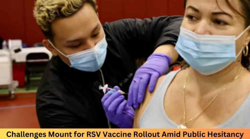 Challenges Mount for RSV Vaccine Rollout Amid Public Hesitancy and Awareness Gaps