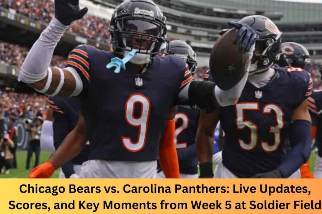 Chicago Bears vs. Carolina Panthers Live Updates, Scores, and Key Moments from Week 5 at Soldier Field