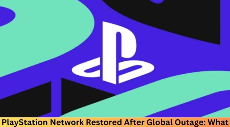 PlayStation Network Restored After Global Outage: What Happened and What’s Next for Gamers