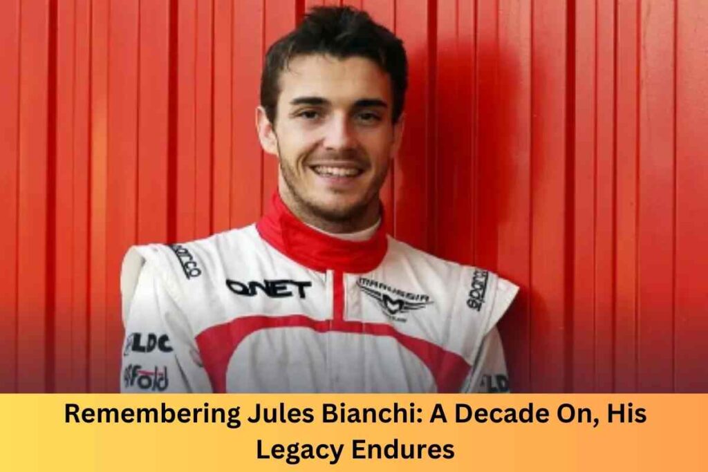 Remembering Jules Bianchi A Decade On, His Legacy Endures