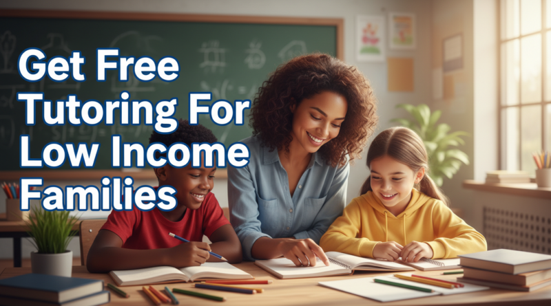 Get Free Tutoring For Low Income Families