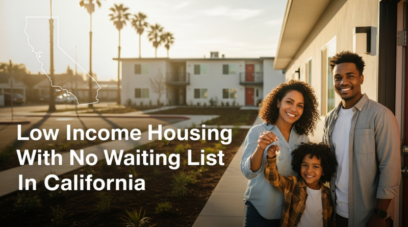 Low Income Housing With No Waiting List In California